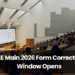 JEE Main 2026 Form Correction Window Opens