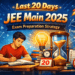 Last 20 Days JEE Main 2025 Exam Preparation Strategy