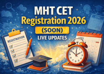 MHT CET Registration 2026 (SOON) Live Updates