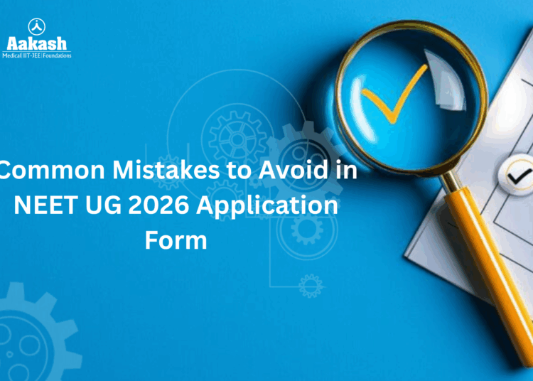Mistakes to avoid NEET Application Form 2026
