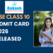 ICSE Admit Card 2026 Out