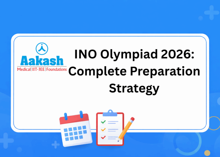 INO Olympiad 2026: Complete Preparation Strategy, Syllabus & Tips
