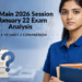 JEE Main 2026 Session 1 January 22 Exam Analysis: Shift 1 vs Shift 2 Comparison