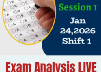 JEE Main Session 1 January 24 Shift 1 Exam Analysis LIVE UPDATES – Difficulty Level, Student Reactions & Paper Review