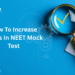 how to increase marks in neet mock test