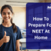 How to Prepare NEET at Home