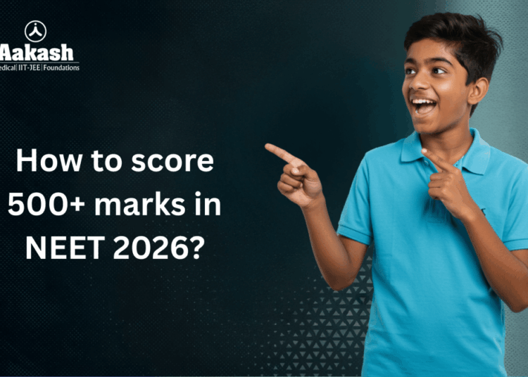Score 500 plus marks in Neet Exam