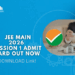 jee main admit card out