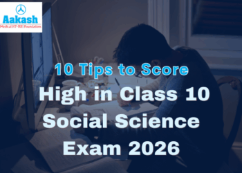 10 Tips to Score High in Class 10 Social Science Exam 2026