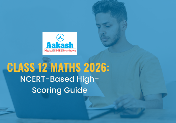 Class 12 Maths 2026 NCERT-Based High-Scoring Guide