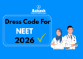 Dress Code For NEET UG 2026