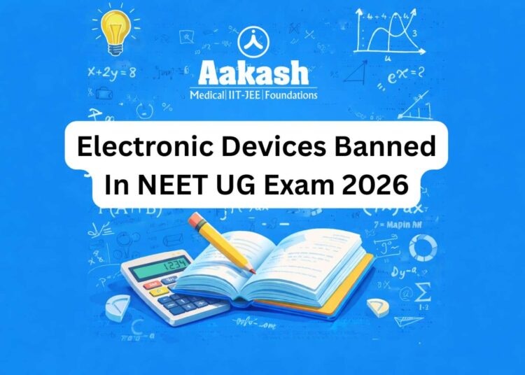 Electronic Devices Banned In NEET UG Exam 2026