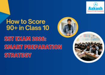 How to Score 90+ in Class 10 SST Exam 2026 Smart Preparation Strategy