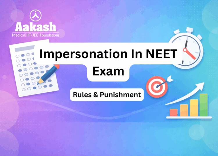 Impersonation in NEET Exam: Rules & Punishment