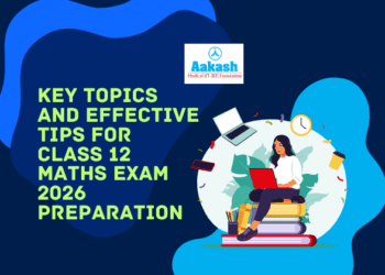 Key Topics and Effective Tips for Class 12 Maths Exam 2026 Preparation