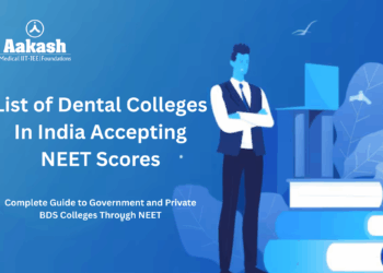 List of Dental Colleges in India Accepting NEET Scores