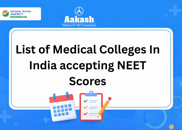 List of Medical Colleges in India accepting NEET Scores