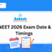 NEET 2026 Exam Date & Timings