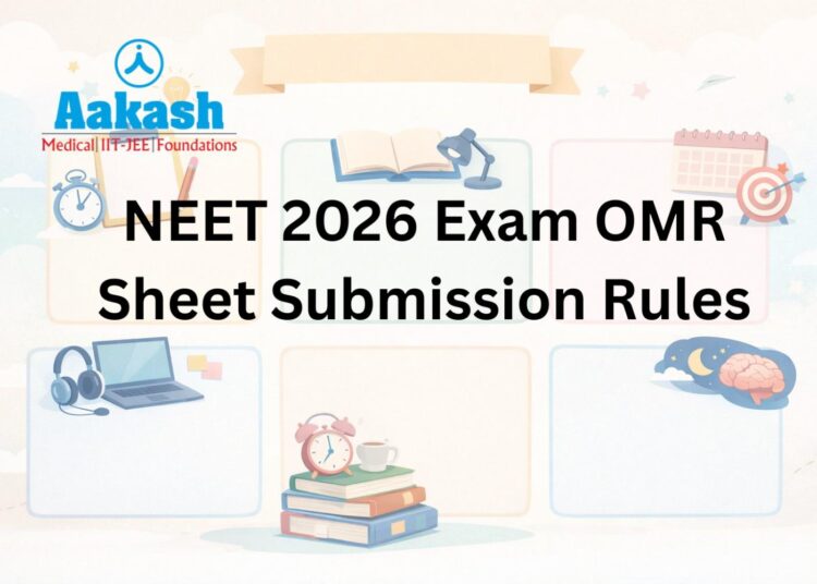 NEET 2026 Exam OMR Sheet Submission Rules