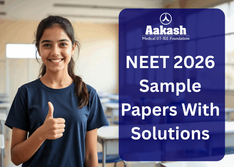 NEET 2026 Sample Papers With Solutions