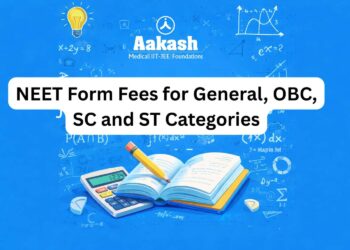 NEET Form Fees for General, OBC, SC and ST Categories