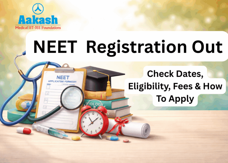 NEET Registration 2026 Out