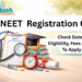NEET Registration 2026 Out