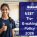 NEET Tie-Breaking Policy 2026