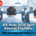JEE Main 2026 April Attempt Eligibility