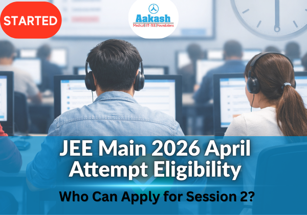 JEE Main 2026 April Attempt Eligibility