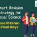 Smart Revision Strategy for Social Science Class10 Exam in Final Days