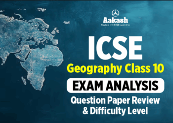 ICSE Geography Class 10 Exam Analysis: Question Paper Review & Difficulty Level