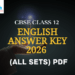 CBSE Class 12 English Answer Key 2026 (All Sets) PDF