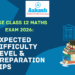 CBSE Class 12 Maths Exam 2026 Expected Difficulty Level & Preparation Tips