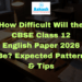 How Difficult Will the CBSE Class 12 English Paper 2026 Be Expected Pattern & Tips