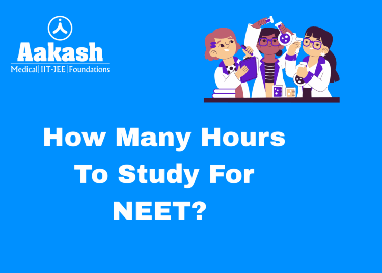How Many Hours To Study For NEET?
