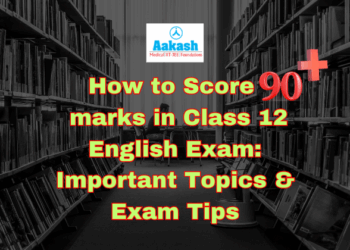 How to Score 90+ marks in Class 12 English Exam Important Topics & Exam Tips