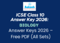 ICSE Biology Class 10 Answer Key 2026 Download All Sets Free PDF