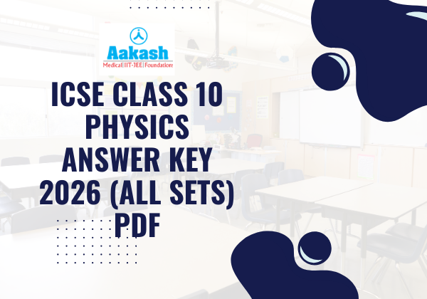 ICSE Class 10 Physics Answer Key 2026 (All Sets) PDF