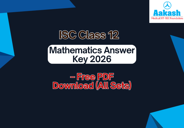 ISC Class 12 Mathematics Answer Key 2026 – Free PDF Download (All Sets)