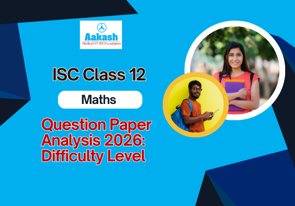 ISC Class 12 Maths Question Paper Analysis 2026 Difficulty Level