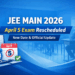 JEE Main 2026 April 5 Exam Rescheduled