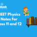 NEET Physics Notes For Class 11 and 12
