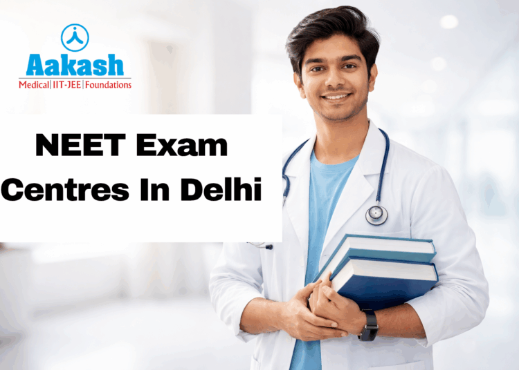 NEET Exam Centres In Delhi