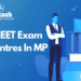 NEET Exam Centres in MP