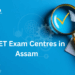 NEET Exam Centre in Assam