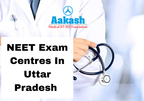 NEET Exam Centres in Uttar Pradesh 2026