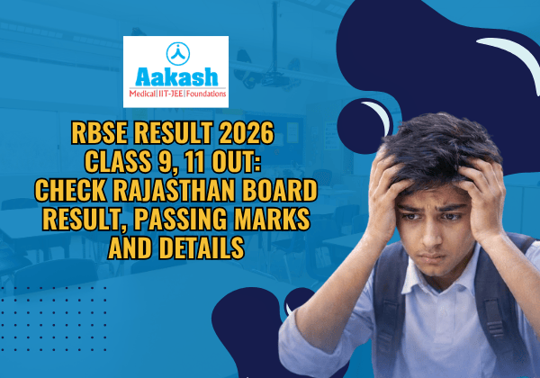 RBSE Result 2026 Class 9, 11 Out Check Rajasthan Board Result, Passing Marks and Details