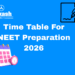 Time Table For NEET Preparation 2026