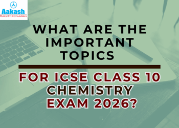 What Are the Important Topics for ICSE Class 10 Chemistry Exam 2026
